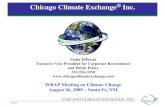 Chicago Climate Exchange Inc. - WRAPAir.org · 2005. 8. 26.  · CHICAGO CLIMATE EXCHANGE, INC. ©2005 Chicago Climate Exchange® Inc. Paula DiPerna Executive Vice President for Corporate