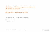 Open Videopresence Advanced Application iOS€¦ · de vérifier la qualité de leur vidéo et de leur son (c'est-à-dire que leur caméra, microphone et haut-parleurs locaux fonctionnent