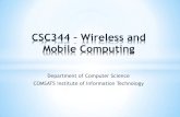 CSC344 – Wireless and Mobile Computing · CSC344 – Wireless and Mobile Computing Author: Muhammad Sharjeel Created Date: 5/13/2013 10:54:48 PM ...