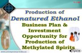 Production of Denatured Ethanol. Business Plan & Investment … · 2020. 3. 18. · Global Denatured Alcohol market size will increase to 117200 Million US$ by 2025, from 69900 Million