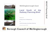 Wellingborough East Land South of the Railway Planning Brief · 1 Wider Planning Context 1.1 Introduction This planning brief identifies the planning background and policies and sets