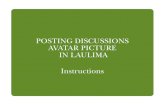 POSTING DISCUSSIONS AVATAR PICTURE IN LAULIMA Instructions · 2015. 11. 7. · Laulima Cooperation, joint action; group of people working together; communitv food patch; to work together.