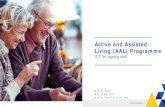 Active and Assisted Living (AAL) Programme · Since 2008, AAL has issued 9 calls for proposals each focusing on different issues and has funded 206 transnational innovation projects