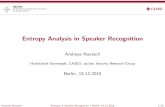 EntropyAnalysisinSpeakerRecognition · Overview on Speaker Recognition Voice as biometric characteristic Application scenarios and challenges (brief excerpt) Call-Center fraud prevention:
