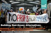 Building Red-Green Alternatives - TransformDanmark · 2017. 3. 21. · In-sourcing instead of outsourcing 5. Democratising and ... Indonesia Mozambique Turkey Ukraine Uzbekistan Venezuela