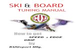 SKI BOARDNew snowboards and skis generally need to be sharpened and waxed before their first use. Hand tuning allows you to obtain maximum performance from your equipment. A machine