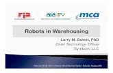 Robots in Warehousing...Store formats Order fulfillment center Home delivery Software Ued to s Make Humans Work Faster Manual case pick & palletize Manual “pick to light” 6 Warehouse
