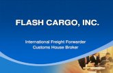 Flash Cargo, Inc. intro .pdfFlash Cargo, Inc. is a Family-Owned Company Here to Work Hard for your Business. Established and Incorporated in 1997, with Corporate Office Located at