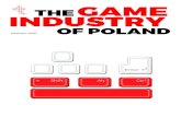 THE GAME INDUSTRY€¦ · THE GAME INDUSTRY OF POLAND The question about the roots of the success of the Polish game industry is one that surfaces quite often. Still, there is no