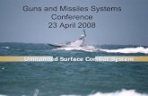 Guns and Missiles Systems Conference 23 April 2008...Operate Continuously: 24/7, All Weather Remain Affordable What’s Needed? Why An Unmanned Surface Vehicle?Why An Unmanned Surface