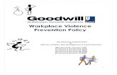 Workplace Violence Policy · 2015. 4. 30. · 3 Gulfstream Goodwill Industries, Inc. WORKPLACE VIOLENCE PREVENTION POLICY Effective Date: 01/01/99 Gulfstream Goodwill Industries,