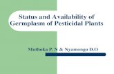 Status and Availability of Germplasm of Pesticidal Plants - NRI · 2015. 1. 27. · Introduction Pesticidal plants – widely used in the tropics, precisely in developing countries