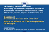 Session 3 State of affairs on TSA compilation in Europe · 2019. 9. 17. · Europe: the Tourism Satellite Account (TSA) BREY Building, Brussels, Belgium, 29-30 November ... Session