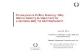 Pennsylvania Online Gaming: Why Online Gaming is ......7 Specific Considerations for State Policy: – Allow licensed gaming operators in a state to offer Internet gaming Avoid the