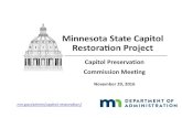 Capitol Preservation Commission Meeting - Minnesota · 2016. 11. 29. · Project Budget Update • Of the original $307M bonding appropriations: –Overall project contingency –$700K