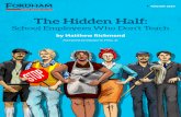 The Hidden Half · feedback throughout the project. Andrew Saraf, Greg Hutko, and Singer Crawford helped gather data; Alyssa Schwenk kept funders aware of progress; and Michelle Gininger