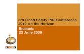 Brussels 22 June 2009archive.etsc.eu/documents/Road Safety PIN Award...Brussels 22 June 2009 Antonio Avenoso Spain and Latvia For outstanding road safety performance Road Safety PIN