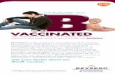 VACCINATED - GSKpro · 2018. 5. 18. · You are advised to discuss the advantages and disadvantages of BEXSERO® with your healthcare professional before receiving the vaccine. Full