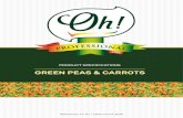 PRODUCT SPECIFICATIONS … · GREEN PEAS & CARROTS Reference: FT-01 | Date: 01-01-2019 Nutrition Information (100 g) Energy 68 kcal. Total Fats, of which: 0,5 g. Saturated Fat 0,1