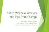 STEPS Wellness Warriors and Tips from Champs...STEPS Wellness Warriors and Tips from Champs Ryan Haughey, University Club of MSU Mary Kurkowski, Port Huron Area School District Whitney