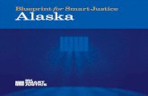 Blueprint for Smart Justice Alaska · Blueprint for Smart Justice: Alaska 7 The State of the Alaska Prison System Alaska’s prison population grew more than fivefold between 1980