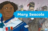 Who Was Mary Seacole? - Schudio · The Life of Mary Seacole • Mary Grant was born in 1805 in Kingston, Jamaica. • Her father was a Scottish soldier and her mother was a Jamaican