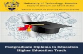 Postgraduate Diploma in Education Higher …...University of Technology, Jamaica Faculty of Education and Liberal Studies School of Technical and Vocational Education (SoTaVE) Postgraduate