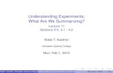 Understanding Experiments; What Are We …people.hsc.edu/faculty-staff/robbk/Math121/Lectures...What Are We Summarizing? Lecture 11 Sections 3.5, 4.1 - 4.2 Robb T. Koether Hampden-Sydney