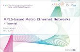 MPLS-based Metro Ethernet Networks · 2017. 2. 6. · 9 | MPLS-based Metro Ethernet Networks, January 2010 What is Metro Ethernet ? “… generally defined as the network that bridges
