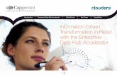 Information-Driven Transformation in Retail with the ... · initiatives: the Enterprise Data Hub Accelerator. For the five dimensions of Big Data (business drivers, governance, analytics,