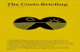 The Costs Briefing...Edition 05 July 2017 The Costs Briefing → New Bill Format. Harnessing the power of spreadsheets. → Controlling Litigation Costs. Why budgets should not be