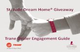 St. Jude Dream Home® Giveaway...5 Sneak Peek Date and Giveaway Date Trane and St. Jude Dream Home Giveaway Markets August •7/3 and 8/10 - Shreveport, LA September •8/1 and 9/14