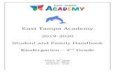 East Tampa Academy · 2019. 8. 1. · East Tampa Academy Student and Family Handbook 2019-2020 5 2.2 CONFERENCES • Parents are encouraged to meet with the staff to discuss their
