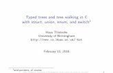 Typed trees and tree walking in C - University of Birminghamhxt/2015/c-plus-plus/trees-in... · 2016. 2. 15. · C data structures and functional programming Conclusions ... position