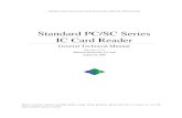 Standard PC/SC Series IC Card Reader Standard USB...If your PC system is no CCID driver, it will remind you to install the driver when the PC/SC Reader connects with your PC via USB