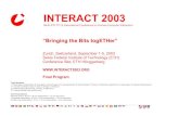 INTERACT 2003 - idemployee.id.tue.nl€¦ · INTERACT 2003 Ninth IFIP TC13 International Conference on Human-Computer Interaction “Bringing the Bits togETHer” Zurich, Switzerland,