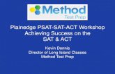 Achieving Success on the SAT & ACT - Plainedge …phs.plainedgeschools.org/UserFiles/Servers/Server_256531...SAT –Math • Content Areas –Algebra (emphasis here) –Geometry (much