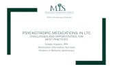 PSYCHOTROPIC MEDICATIONS IN LTCpaanac.net/resources/Pictures/Psychotropic meds_ Kayden.pdf · 2017. 6. 22. · PSYCHOTROPIC MEDICATIONS IN LTC CHALLENGES AND OPPORTUNITIES FOR BEST