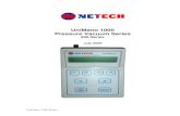UniMano 1000 Pressure Vacuum Series - Netech corp€¦ · Netech reserves the right to discontinue the UniMano 1000 Series Pressure Meters at any time, or change its specifications,