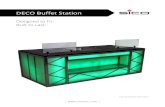 DECO Buffet Station...DECO Induction Warming 120V or 240V AC 541 lbs (245kg) DECO Induction Warming with Carving 120V or 240V AC 568 lbs (258kg) DECO Induction Warming with Hot Plate