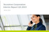 Tecnotree Corporation Interim Report Q3 2015...Financial Highlights Interim Report Q3 2015 29.10.2015 3 M€ 1-9 2015 1-9 2014 Net sales 51.9 49.8 Adjusted operating result (EBIT before