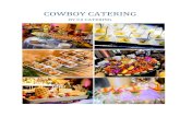 COWBOY CATERING · Cowboy Catering (External) By C2 Catering Our Executive Chef has put together the following menus with pricing to simplify ... However, a catering job requiring