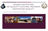 NAVAJO NATION EPA AIR QUALITY CONTROL PROGRAM …€¦ · INDOOR AIR QUALITY ON THE NAVAJO NATION : USGS STUDY 2010 study performed by USGS “Navajo Coal Combustion and Respiratory