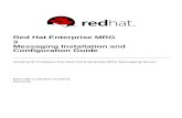 Messaging Installation and Configuration Guide€¦ · 1.1.3. Install MRG-M 3 Messaging Server on Red Hat Enterprise Linux 6 1.1.4. Upgrade a MRG Messaging 2 Server to MRG Messaging