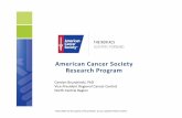 American Cancer Society Research Program · 2018. 7. 31. · Numbers for 2011-2015 reflect numbers that are published on NCI’s website. ǂ RSG eligibility criteria for applicants