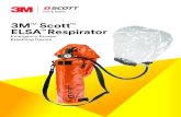 3M ScottTM ELSA Respirator3M™ Scott™ ELSA™ Emergency Escape Breathing Devices Ordering Information Part Number Description 2009164 ELSA EEBD, 5-Minute 2009165 ELSA EEBD, 10-Minute