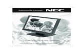 LCD1515/LCD1715 User's Manual - NEC Display SolutionsYour new NEC LCD monitor box* should contain the following: •LCD1515 or LCD1715 LCD monitor •Power Cord •User’s Manual