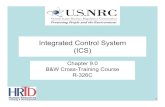 Integrated Control System (ICS) ()Integrated Control System • Basic function is to match generated electrical megawatts with demanded electrical megawatts. • ICS helps maintain