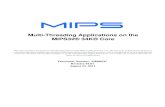 Multi-Threading Applications on the MIPS32® 34K® Core...2011/08/22  · Multi-Threading Applications on the MIPS32® 34K® Core, Revision 01.01 5 1 Introduction Reducing a software
