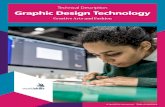 Technical Description Graphic Design Technology · 2020. 1. 10. · Graphic Design Technology comprises many different skills and disciplines in the production of graphic design and